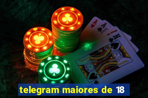 telegram maiores de 18